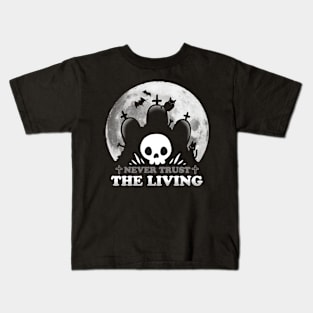 Never Trust The Living Kids T-Shirt